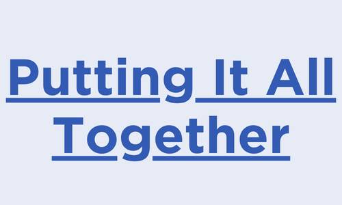 putting it all together